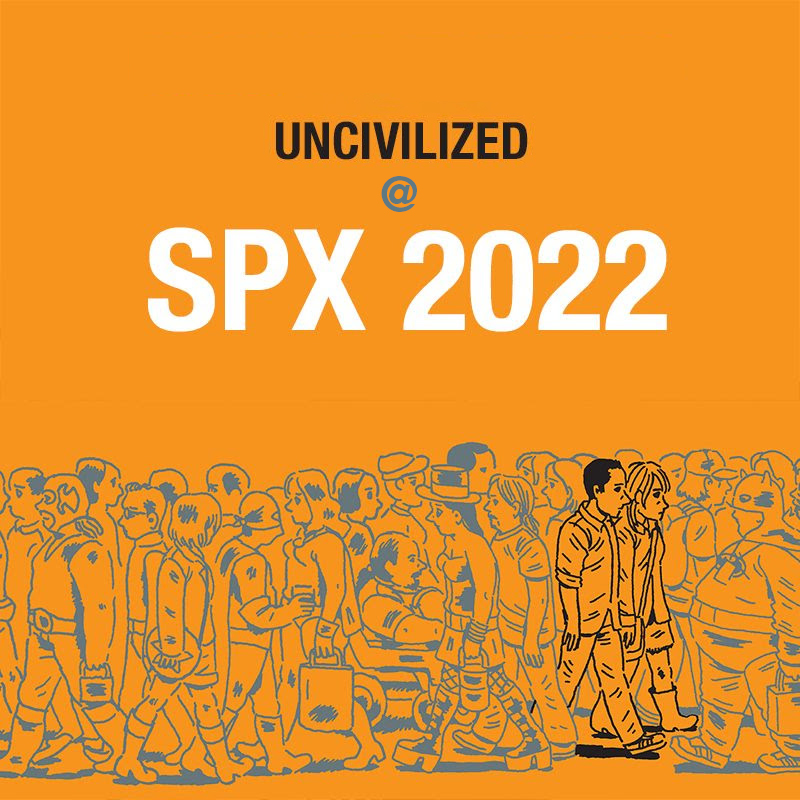 Uncivilized at SPX 2022