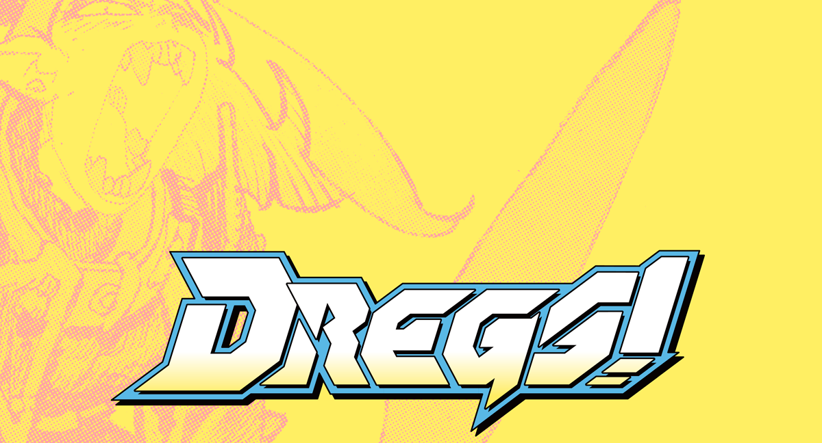 DREGS! — A NEW QUARTERLY INTERNATIONAL INDIE SCI-FI & FANTASY COMIC MAGAZINE